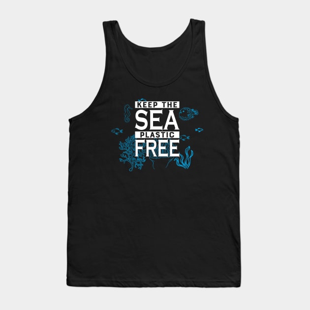 Earth Day - Keep the sea plastic free Tank Top by KC Happy Shop
